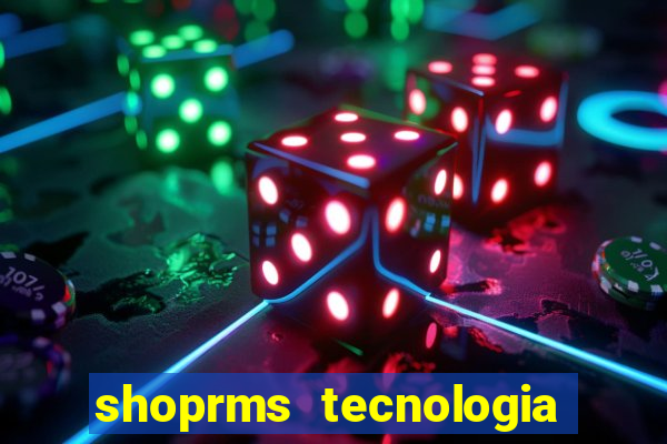 shoprms tecnologia e servicos ltda jogos online